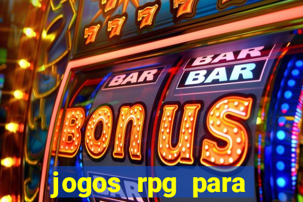 jogos rpg para ganhar dinheiro